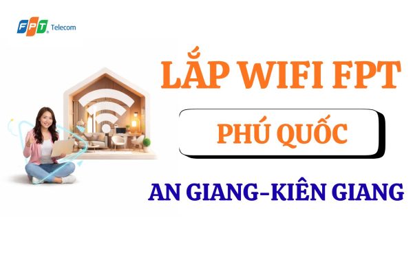 Lap Wifi Fpt Phu Quoc An Giang