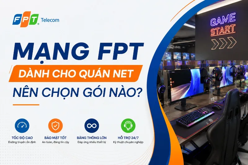 mang fpt danh cho quan net nen chon goi nao Mang Fpt Danh Cho Quan Net Nen Chon Goi Nao